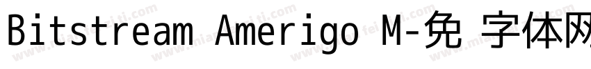 Bitstream Amerigo M字体转换
